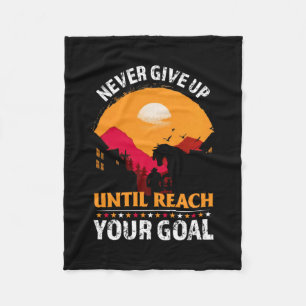 Equestrian Gift   Never Give Up Until Reach Fleece Blanket