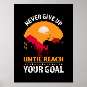 Equestrian Gift   Never Give Up Until Reach Poster