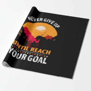 Equestrian Gift   Never Give Up Until Reach Wrapping Paper