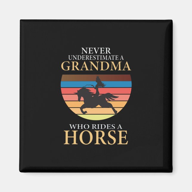 Equestrian Gift | Never Underestimate A Grandma Magnet (Front)