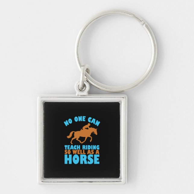Equestrian Gift | No One Can Teach Riding Keychain (Front)