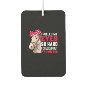 Equestrian Gift Rolled My Eyes So Hard Air Freshener