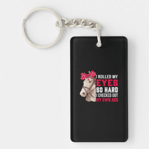 Equestrian Gift Rolled My Eyes So Hard Keychain