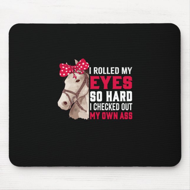 Equestrian Gift | Rolled My Eyes So Hard Mouse Pad (Front)