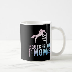 Equestrian Mom Art For Girls Horseback Riding Hors Coffee Mug