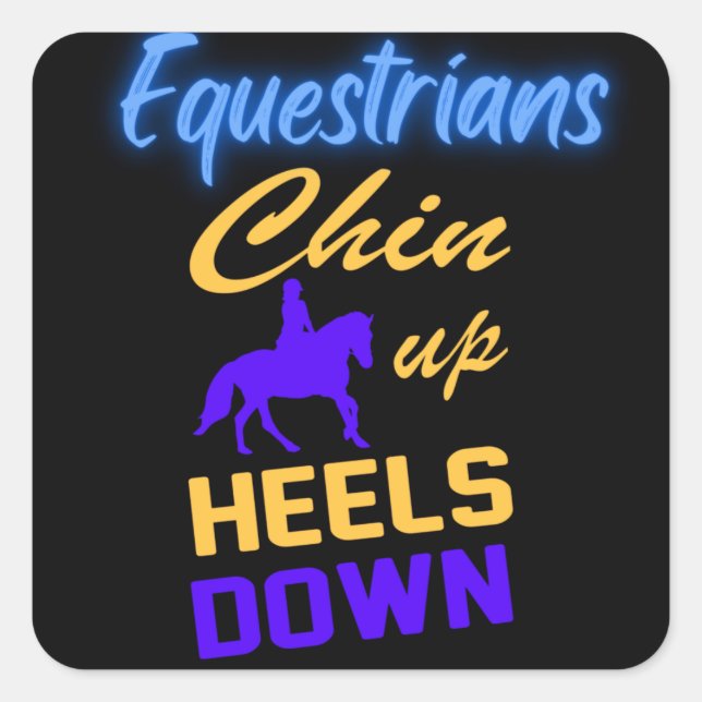 Equestrians Chin Up Heels Down in Blue Yellow    Square Sticker (Front)