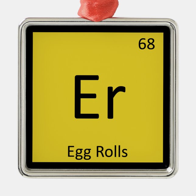 Er - Egg Rolls Appetizer Chemistry Periodic Table Metal Ornament (Front)