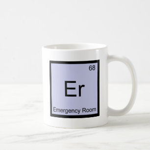 Er - Emergency Room Chemistry Element Symbol Tee Coffee Mug