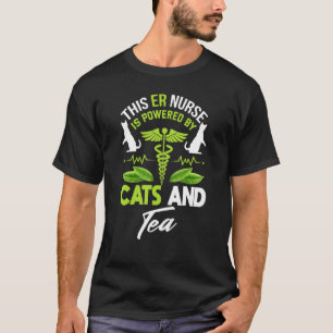 Er Nurse   Cat   Tea   Emergency Room Nurse T-Shirt