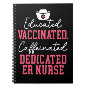 Er Nurse Educated Vaccinated Notebook