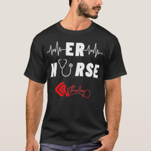 ER Nurse Emergency Department Nurse Specialty  T-Shirt