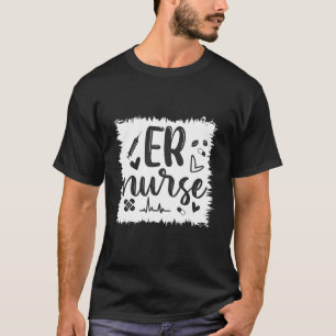 ER Nurse For Men Women Hospital Emergency Room Nur T-Shirt