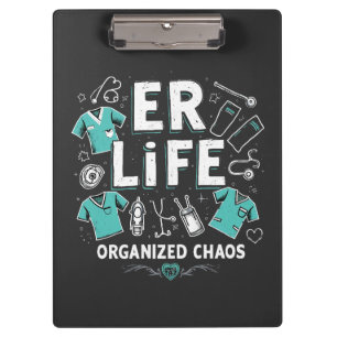 ER Nurse Organized chaos Funny Healthcare Nursing Clipboard