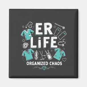 ER Nurse Organized chaos Funny Healthcare Nursing Magnet