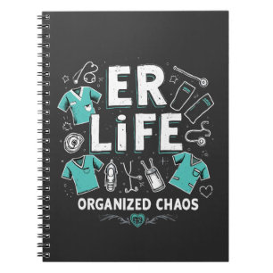 ER Nurse Organized chaos Funny Healthcare Nursing Notebook