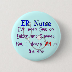 ER Nurse "SPIT ON BITTEN and SLAPPED" 2 Inch Round Button