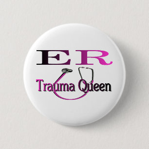ER Nurse "Trauma Queen" Shirt/Gifts 2 Inch Round Button