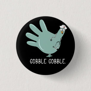 ER Nurse Turkey Gobble Squad ER Nurse Thanksgiving 1 Inch Round Button