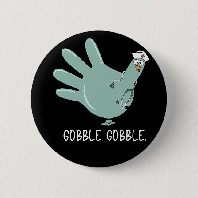 ER Nurse Turkey Gobble Squad ER Nurse Thanksgiving 2 Inch Round Button (Front)