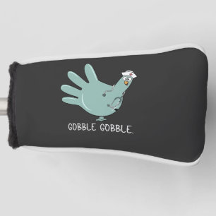 ER Nurse Turkey Gobble Squad ER Nurse Thanksgiving Golf Head Cover