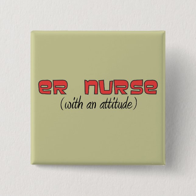 ER Nurse (With An Attitude) 2 Inch Square Button (Front)