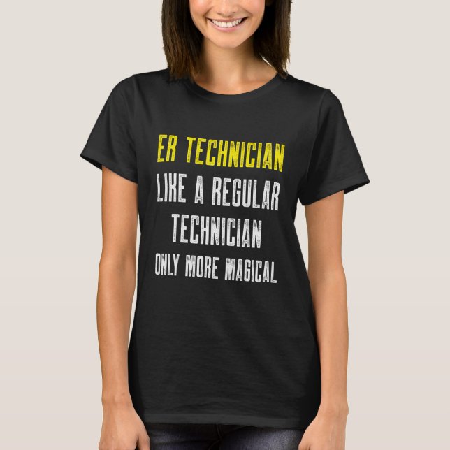 Er Technician Emergency Room Tech 34 T-Shirt (Front)