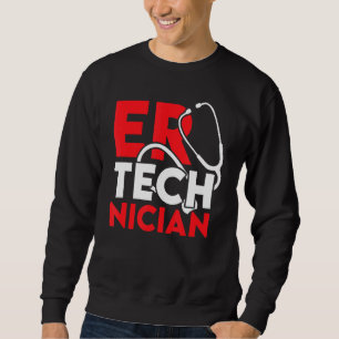 Er Technician Support Emergency Room Tech Sweatshirt
