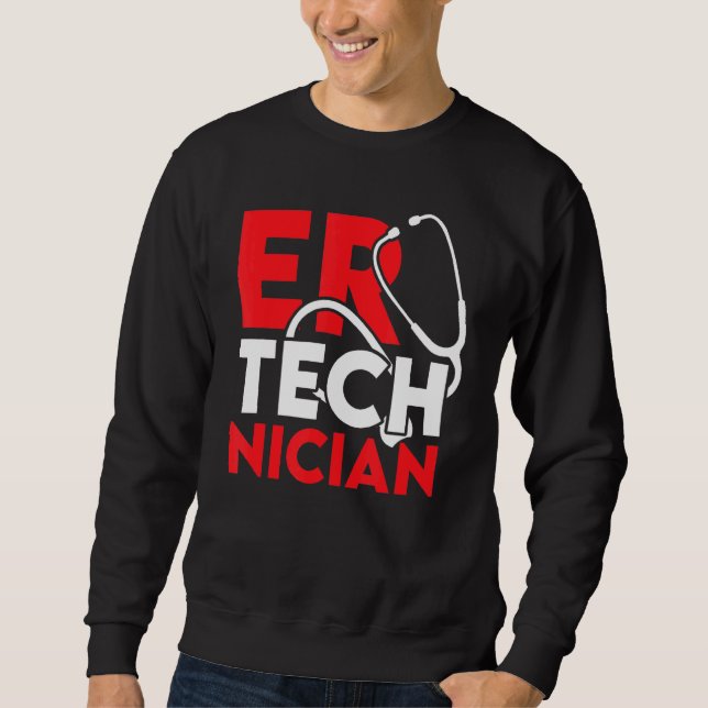 Er Technician Support Emergency Room Tech Sweatshirt (Front)