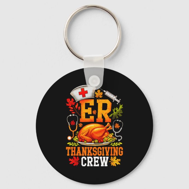 Er Thanksgiving Crew Nurse Emergency Room Register Keychain (Front)