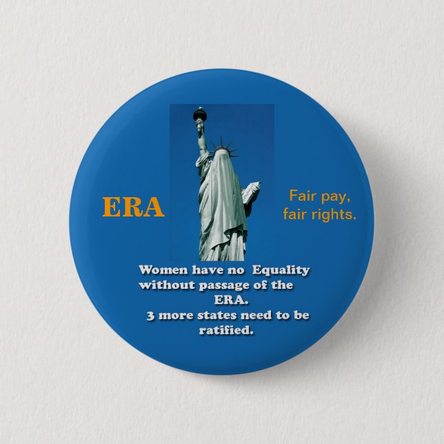 ERA button, Equal Rights Amendment for all. 2 Inch Round Button (Front)