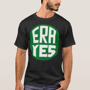 ERA YES Equal Rights Amendment Vintage Pin Feminis T-Shirt