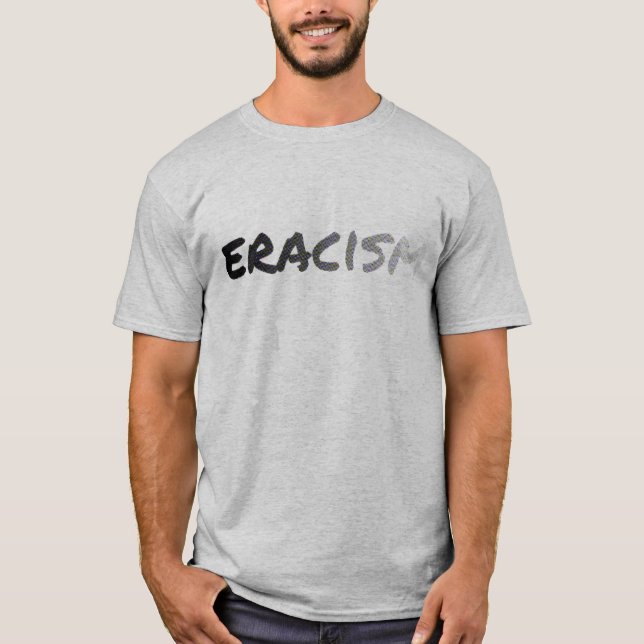Eracism T-Shirt (Front)