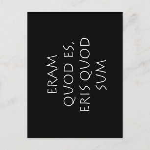 Eram quod es eris quod sum postcard