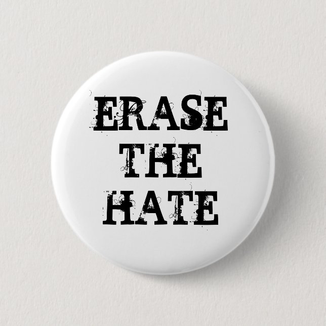 ERASE THE HATE 2 INCH ROUND BUTTON (Front)