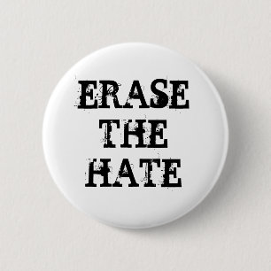 ERASE THE HATE 2 INCH ROUND BUTTON