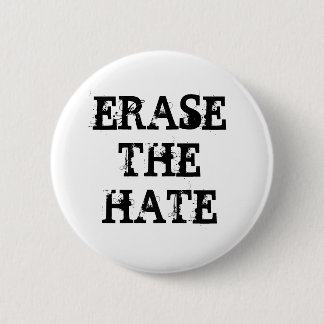 ERASE THE HATE 2 INCH ROUND BUTTON