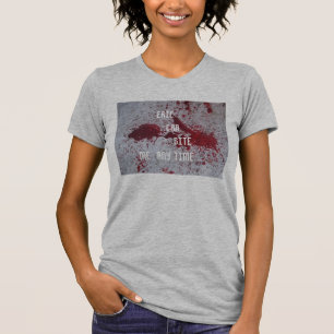 Eric Can Bite Me Any ... T-Shirt