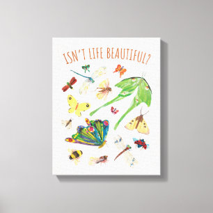 Eric Carle   Isn’t Life Beautiful Canvas Print