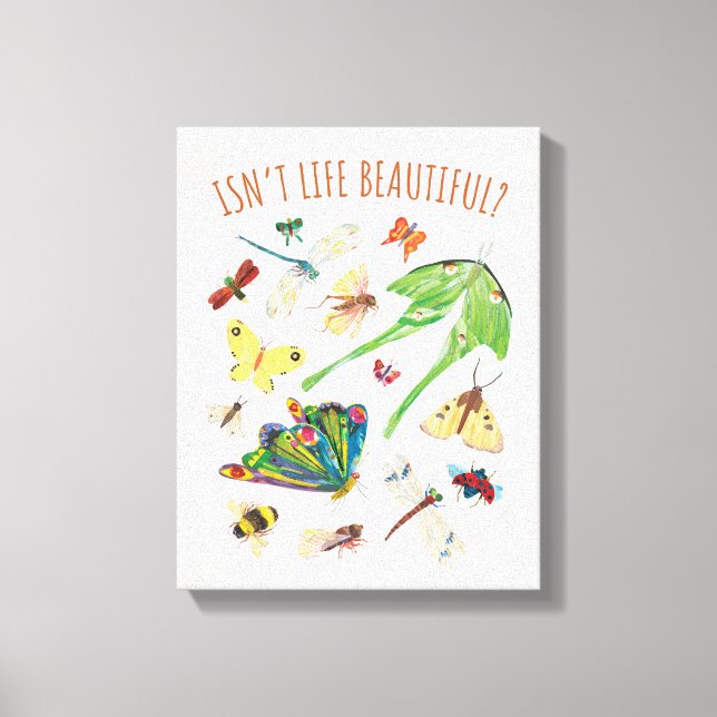 Eric Carle | Isn’t Life Beautiful Canvas Print (Front)