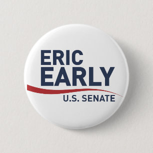 Eric Early for U.S. Senate Button