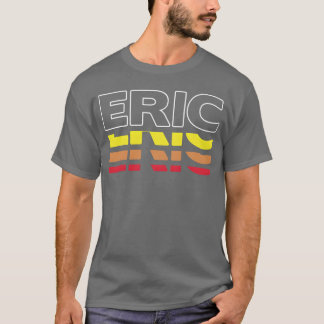 Eric First Name Funny Vintage Sunset Eric friend T-Shirt