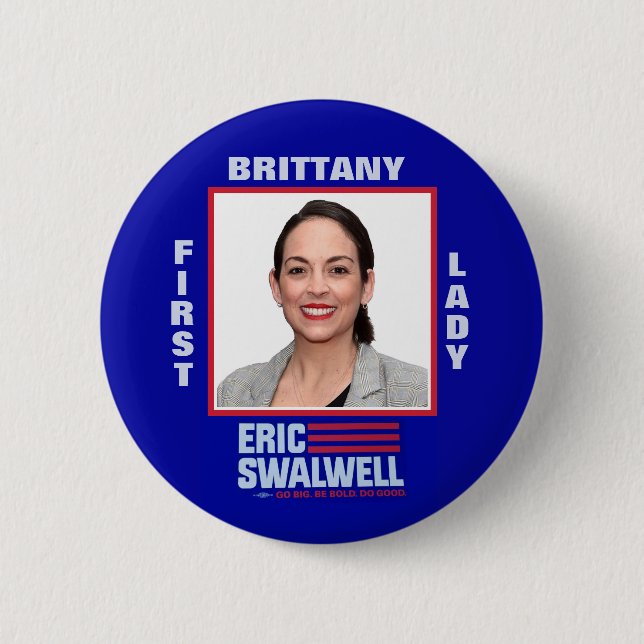 Eric Swalwell: Brittany for First Lady 2 Inch Round Button (Front)