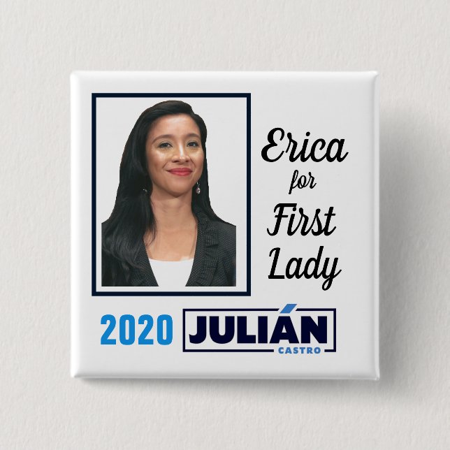 Erica Castro for First Lady 2 Inch Square Button (Front)