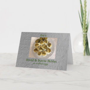 Eric's Bread & Butter Pickles Card