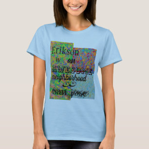 Erikson awesome neighbourhood San Jose abstract T-Shirt