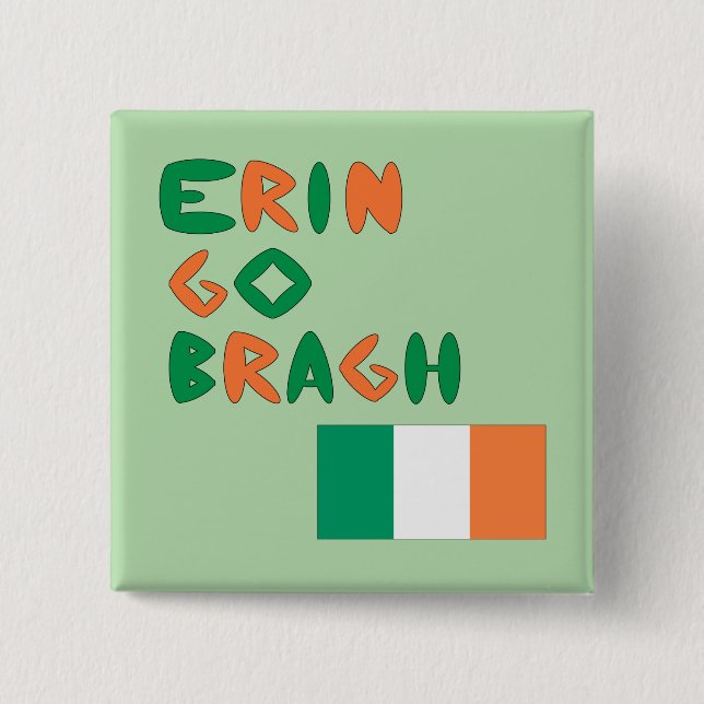 Erin Go Bragh 2 Inch Square Button (Front)