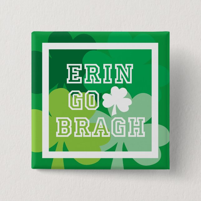 Erin Go Bragh 2 Inch Square Button (Front)