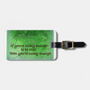 "Erin Go Bragh." (Ireland Forever) Luggage Tag
