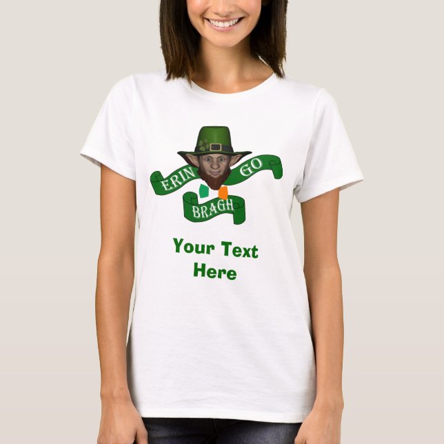 Erin go bragh St Patrick's day T-Shirt (Front)