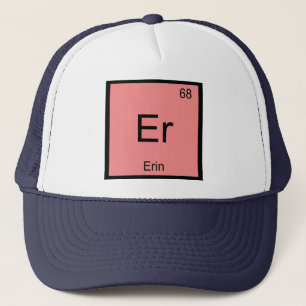Erin Name Chemistry Element Periodic Table Trucker Hat